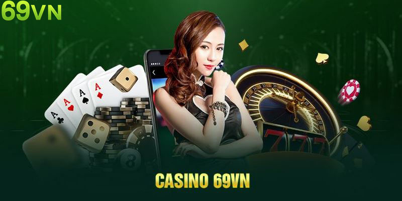 Casino 69VN được đánh giá cao với nhiều ưu điểm