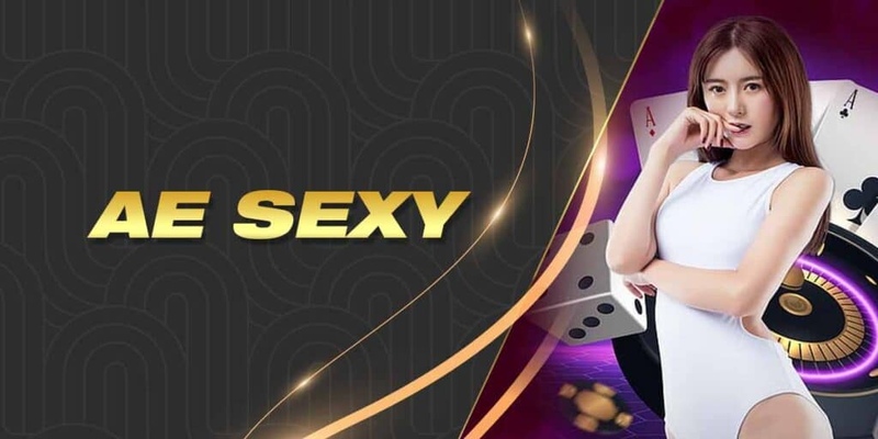 Giới thiệu sảnh cược AE Sexy 69VN